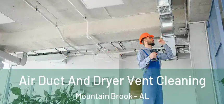  Air Duct And Dryer Vent Cleaning Mountain Brook - AL