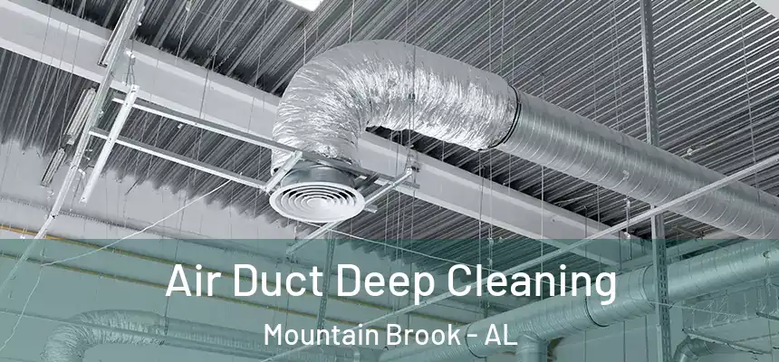 Air Duct Deep Cleaning Mountain Brook - AL