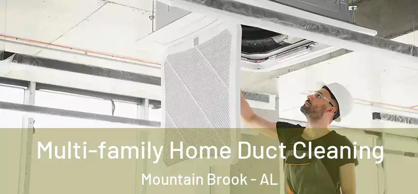  Multi-family Home Duct Cleaning Mountain Brook - AL